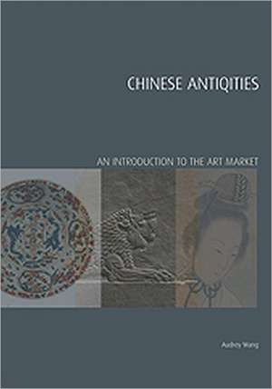 Chinese Antiquities de Audrey Wang