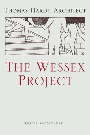 The Wessex Project de Kester Rattenbury