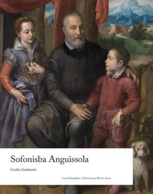 Sofonisba Anguissola de Cecilia Gamberini