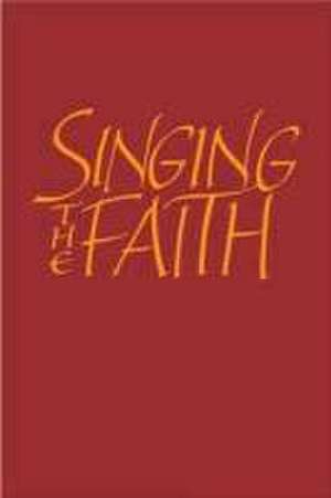 Singing the Faith: Large Print Words Edition de Methodist Church