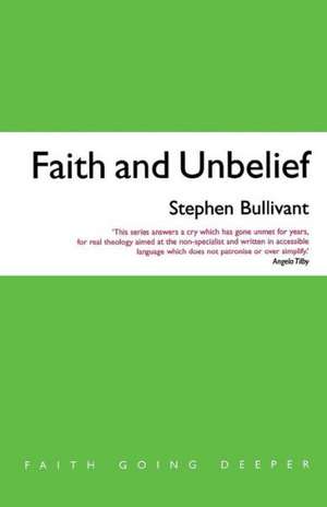 Faith and Unbelief de Stephen Bullivant