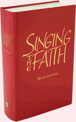 Singing the Faith: Presentation Edition de Methodist Church (Great Britain)