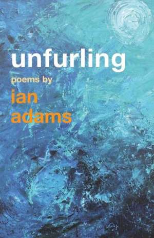 Unfurling de IAN ADAMS