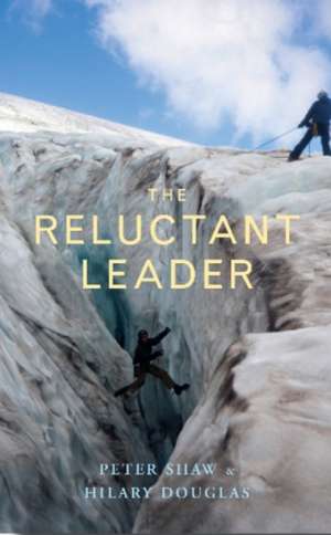 The Reluctant Leader de Peter Shaw