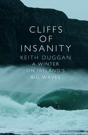 Cliffs of Insanity de Keith Duggan