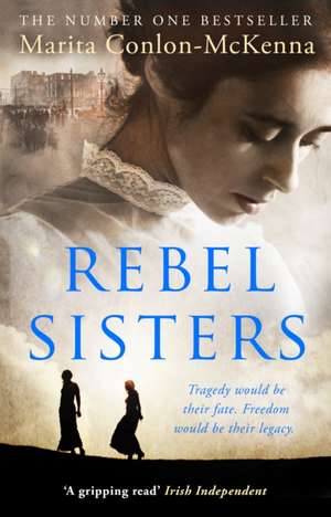 Rebel Sisters de Marita Conlon-Mckenna