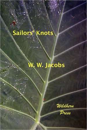 Sailors' Knots de William Wymark Jacobs