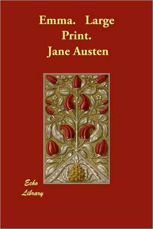 Emma. Large Print. de Jane Austen