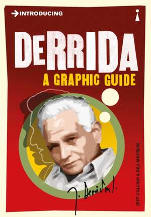 Introducing Derrida: A Graphic Guide de Jeff Collins