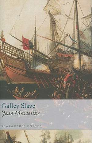 Galley Slave de Jean Marteilhe