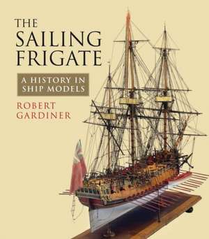 The Sailing Frigate de Robert Gardiner