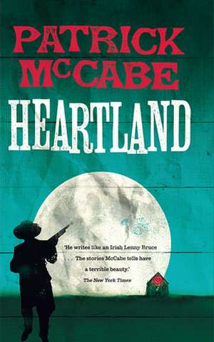 Heartland de Patrick McCabe