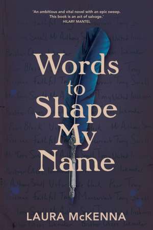 Words To Shape My Name de Laura McKenna