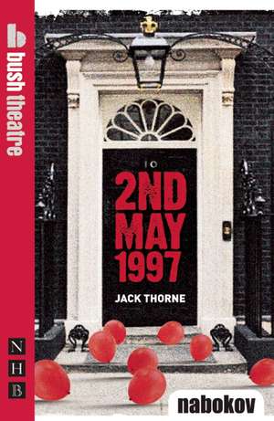 2nd May 1997: Thirteen Leading Actors on Thirteen Key Roles de Jack Thorne