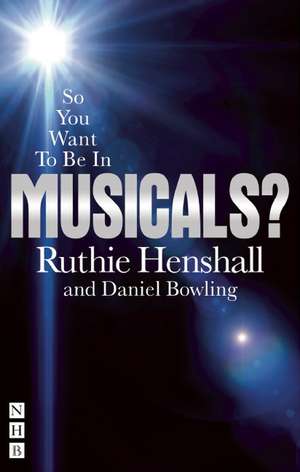 So You Want to Be in Musicals? de Ruthie Henshall