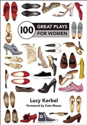 100 Great Plays for Women de Lucy Kerbel