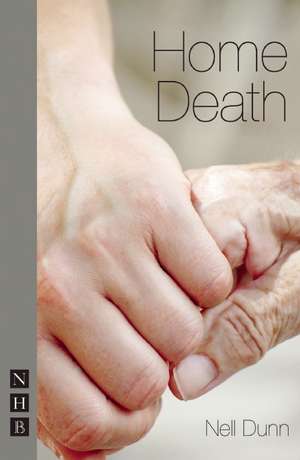 Home Death de Nell Dunn