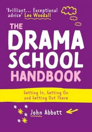 The Drama School Handbook de John Abbott