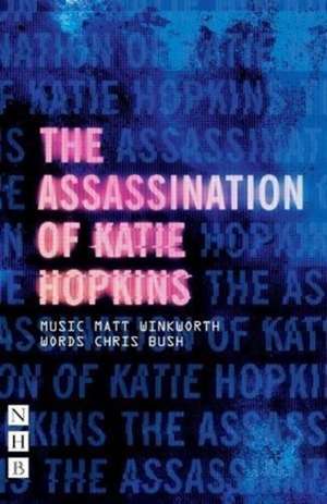 The Assassination of Katie Hopkins de Chris Bush