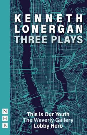 Kenneth Lonergan: Three Plays de Kenneth Lonergan