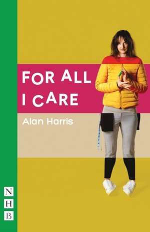 For All I Care de Alan Harris