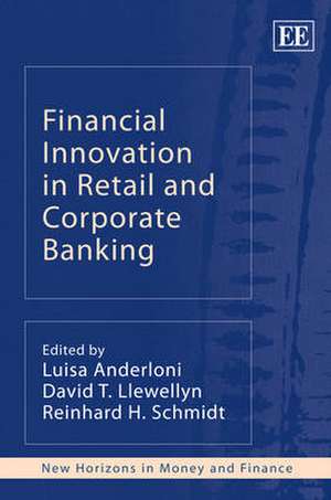 Financial Innovation in Retail and Corporate Banking de Luisa Anderloni