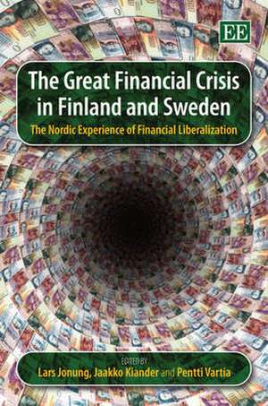 The Great Financial Crisis in Finland and Sweden – The Nordic Experience of Financial Liberalization de Lars Jonoug