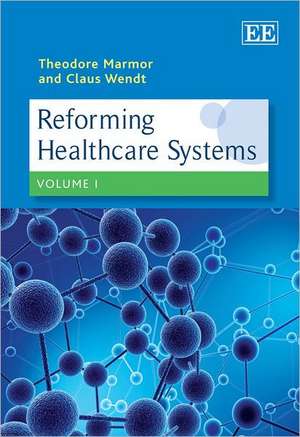 Reforming Healthcare Systems de Theodore Marmor