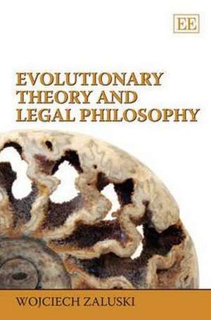 Evolutionary Theory and Legal Philosophy de Wojciech Zaluski