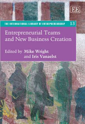 Entrepreneurial Teams and New Business Creation de Mike Wright