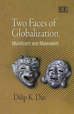 Two Faces of Globalization – Munificent and Malevolent de Dilip K. Das