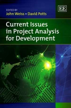 Current Issues in Project Analysis for Development de John Weiss