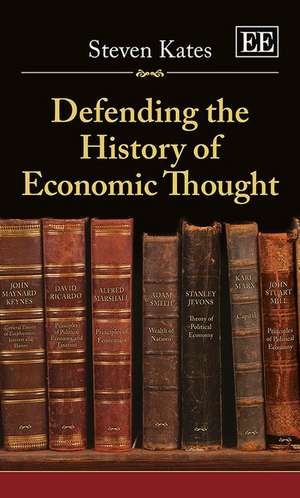 Defending the History of Economic Thought de Steven Kates