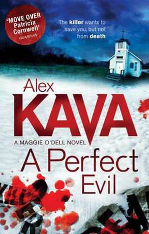 Kava, A: A Perfect Evil de Alex Kava