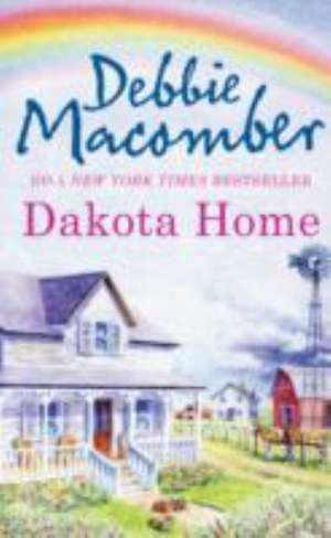 Dakota Home de Debbie Macomber