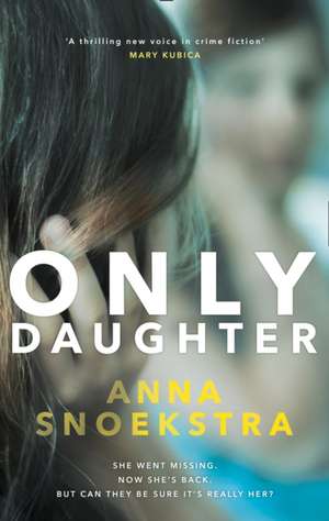 Only Daughter de Anna Snoekstra