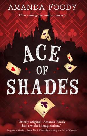 Ace Of Shades de Amanda Foody