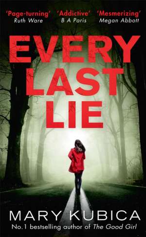 Every Last Lie de Mary Kubica