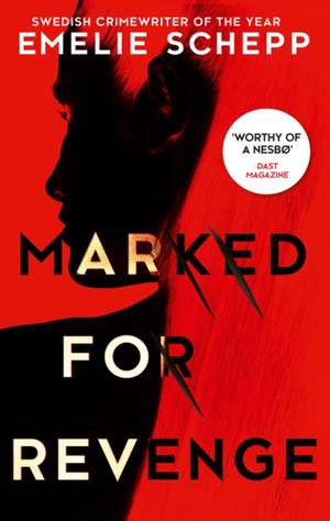 Marked For Revenge de Emelie Schepp