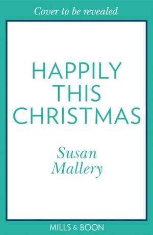 Happily This Christmas de Susan Mallery