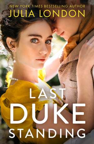 Last Duke Standing de Julia London