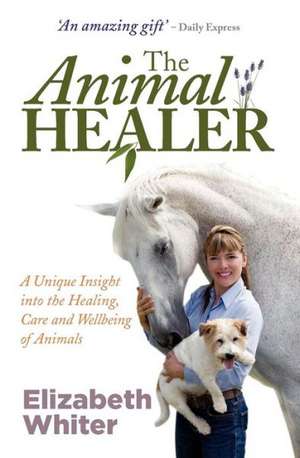 The Animal Healer de Elizabeth Whiter