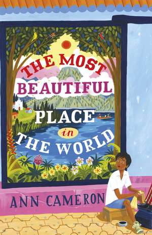 The Most Beautiful Place in the World de Ann Cameron