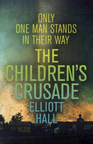 Children's Crusade de ELLIOTT HALL