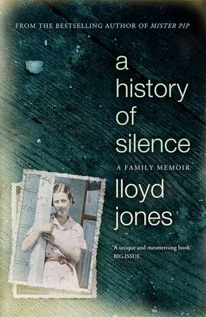 A History of Silence de Lloyd Jones