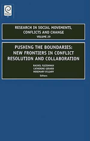 Pushing the Boundaries – New Frontiers in Conflict Resolution and Collaboration de Rosemary O`leary