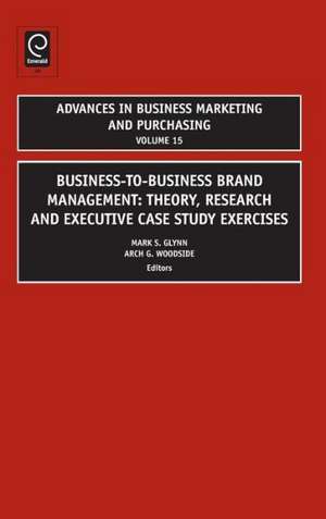 Business–to–Business Brand Management de Mark S. Glynn