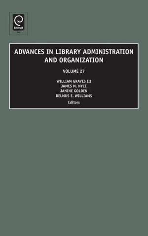 Advances in Library Administration and Organization de William Graves Iii