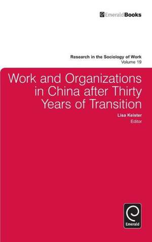 Work and Organizations in China after Thirty Years of Transition de Lisa Keister