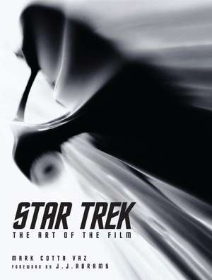 Star Trek: The Art of the Film de Mark Cotta Vaz